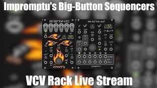 All About Impromptu's Big-Button Sequencers - VCV Rack Live Stream