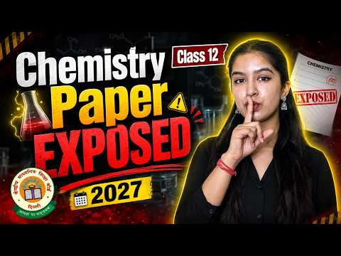 Chemistry Paper EXPOSED 😳Class 12 Most Important Topics for 2027 Boards