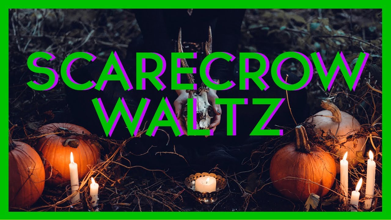 Watch Scarecrow Waltz on YouTube Watch Scarecrow Waltz on YouTube