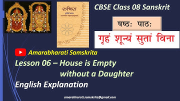 NCERT Sanskrit Class 8 Chapter 6 Griham Shunyam Sutaam Vinaa (गृहं शून्यं) Lesson (English)