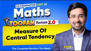 CA Foundation Maths |Toofan 2.0 | Revision Batch | Measure Of Central Tendency | Your Maths Buddy