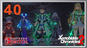 Xenoblade Chronicles 2 Walkthrough Part 40 [Nintendo Switch] Chaotic Aftermath of Mankind