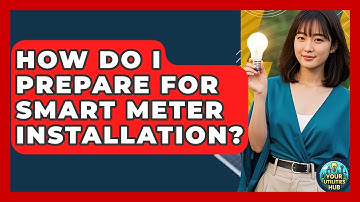 How Do I Prepare for Smart Meter Installation? - Your Utilities Hub