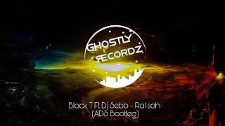 Black T Ft Dj Sebb - Ral sah (ADS Bootleg) Resimi