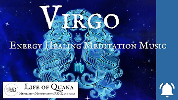 Virgo Energy Healing Meditation Music I Astrology I Zodiac I Star signs