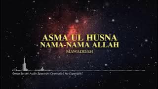 ASMA UL HUSNA (99 Nama-nama Allah) - MAWADDAH.