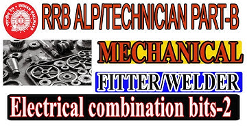 RRB ALP/TECHNICIAN  CBT-2|| COMBINATION BITS FOR ELECTRICAL,WELDER,FITTER IMPORTANT BITS
