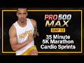 35 MIN NON-STOP Indoor 5K Cardio Running Workout | PRO 500 MAX - DAY 12