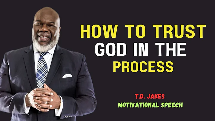 “When Nothing Makes Sense — TRUST GOD in the Process! 🙏 | T.D. Jakes Powerful Motivation That Will