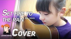Set Fire to The Rain - Adele cover by 12 y/o Jannine Weigel  - Durasi: 4:28. 