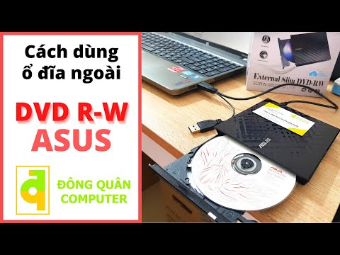 [Vi tính Đông Quân] Cách sử dụng ổ đĩa gắn ngoài DVD R-W ASUS