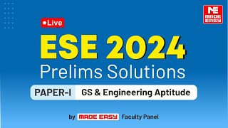 ESE Prelims 2024 | GS & Engineering Aptitude (Paper-1) | LIVE Solutions | By MADE EASY Faculty Panel