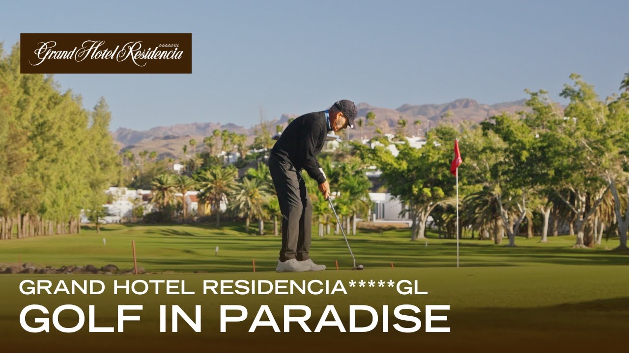 Golf in Paradise at the Grand Hotel Residencia*****GL