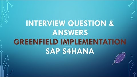 sap implementation interview questions and answers | sap greenfield implementation interview answer