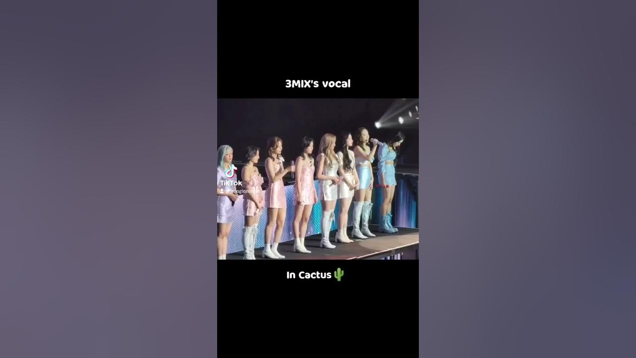 3MIX's vocal in Cactus (Nayeon, Jeongyeon & Jihyo)