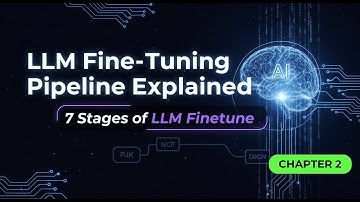 LLM Fine-Tuning Pipeline Explained | 7 Stages of Training Large Language Models (Chapter 2)
