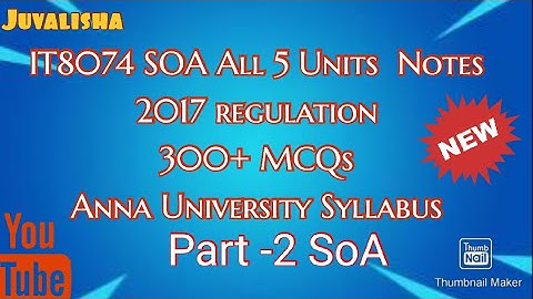 IT8074 SOA MCQ/Anna university 2017 Syllabus/Soa All units notes/  check the description fr soa link