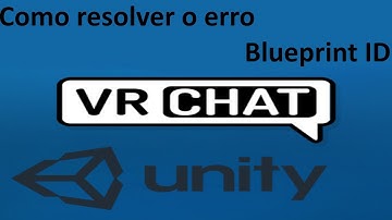 TUTORIAL Unity #12 Como resolver erro Blueprint ID VRCHAT