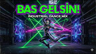 BAS GELSİN! 🔥 Cyber-Industrial Dance Mix (Official Music Video)