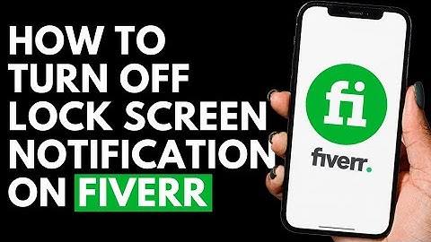How To Turn Off Lock Screen Notification on Fiverr