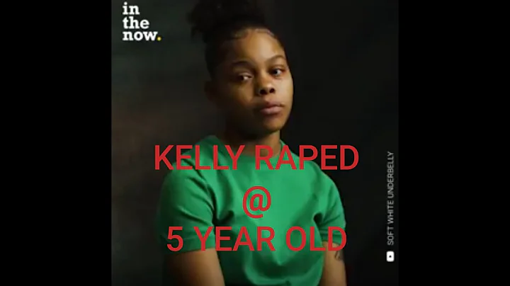 Kelly raped at age 5 years by her foster parent