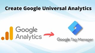 Create Google Universal Analytics & Setup With Google Tag Manger- Bangla Tutorial