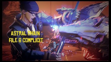 Astral Chain File 6 Complicit Walkthrough Part 6