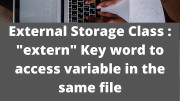 Understand  "extern" key word  - for the variable in the same file