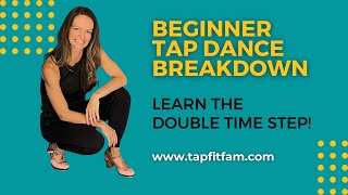 Learn the Double Time Step! Beginner Tap Dance Breakdown 👞🎶