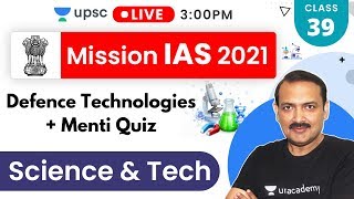 Mission IAS 2021 | Defence Technologies + Menti Quiz - Sandeep Sir - Prelims + Mains