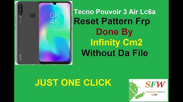 Tecno Pouvoir 3 Air Lc6a Reset Frp Cm2