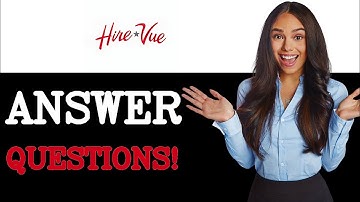 HireVue Interview Questions With Answer Examples (2025)