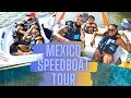 Speed Boat Tour Cancun Mexico | Vacation Weekly Vlog | Part 1