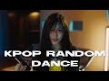 Ultimate kpop random dance old  new