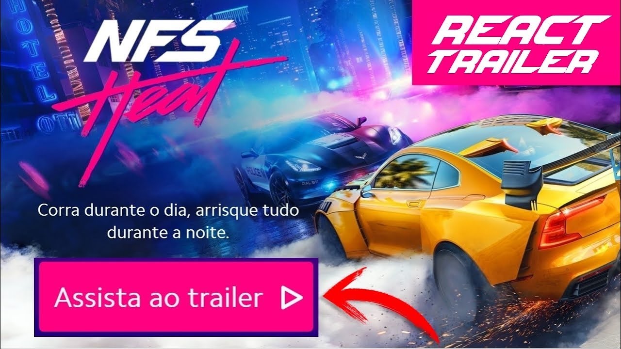 TRAILER DO NOVO Need for Speed: HEAT 2019 | + REACT need for speed the run
