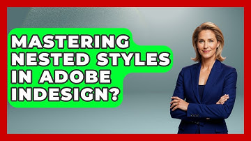 Mastering Nested Styles In Adobe InDesign? - Design Tool Unlocked