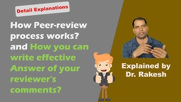 What is peer-review process and How to write reviewer response for journal I Explained by Dr. Rakesh