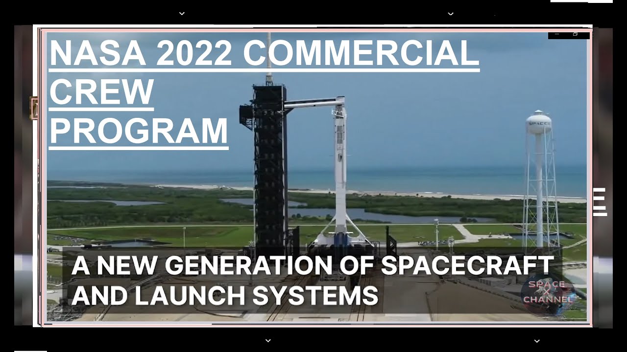 NASA 2022 Commercial Crew Program - Embracing the Next Challenge - YouTube