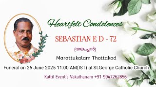 FUNERAL SERVICE // SEBASTIAN E D - 72 // MARATTUKALAM