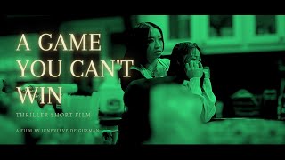 A Game You Can't Win | Thriller Short Film | Jenevieve De Guzman