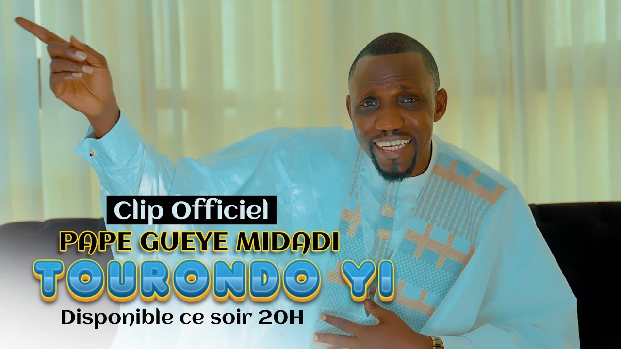 Pape Gueye midadi TITRE : TOUREUNDO YI