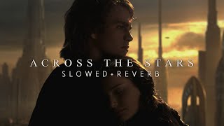 Star Wars - Across The Stars (Slowed + Reverb)