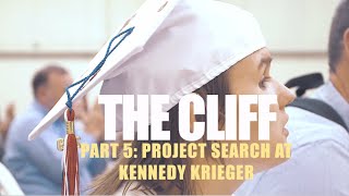 The Cliff | Documentary | Part 5: Project SEARCH at Kennedy Krieger