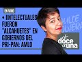 Envivo dedoceauna  intelectuales eran antes alcahuetes amlo  violencia electoral en chiapas