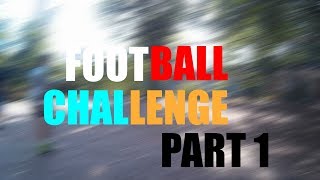 Football challenge PART 1