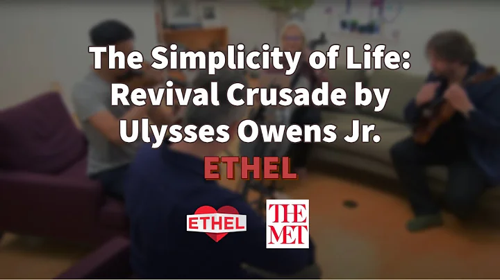ETHEL - The Simplicity of Life: Revival Crusade by Ulysses Owens Jr.