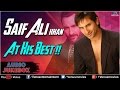 Saif Ali Khan : At His Best ~ Best Hindi Songs || Audio Jukebox