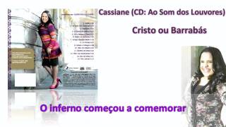 Cassiane - Cristo ou Barrabás?