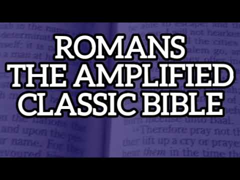 Romans The Amplified Classic Audio Bible with Subtitles and Closed-Captions