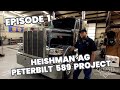 Heishman ag peterbilt 589 project  episode 1